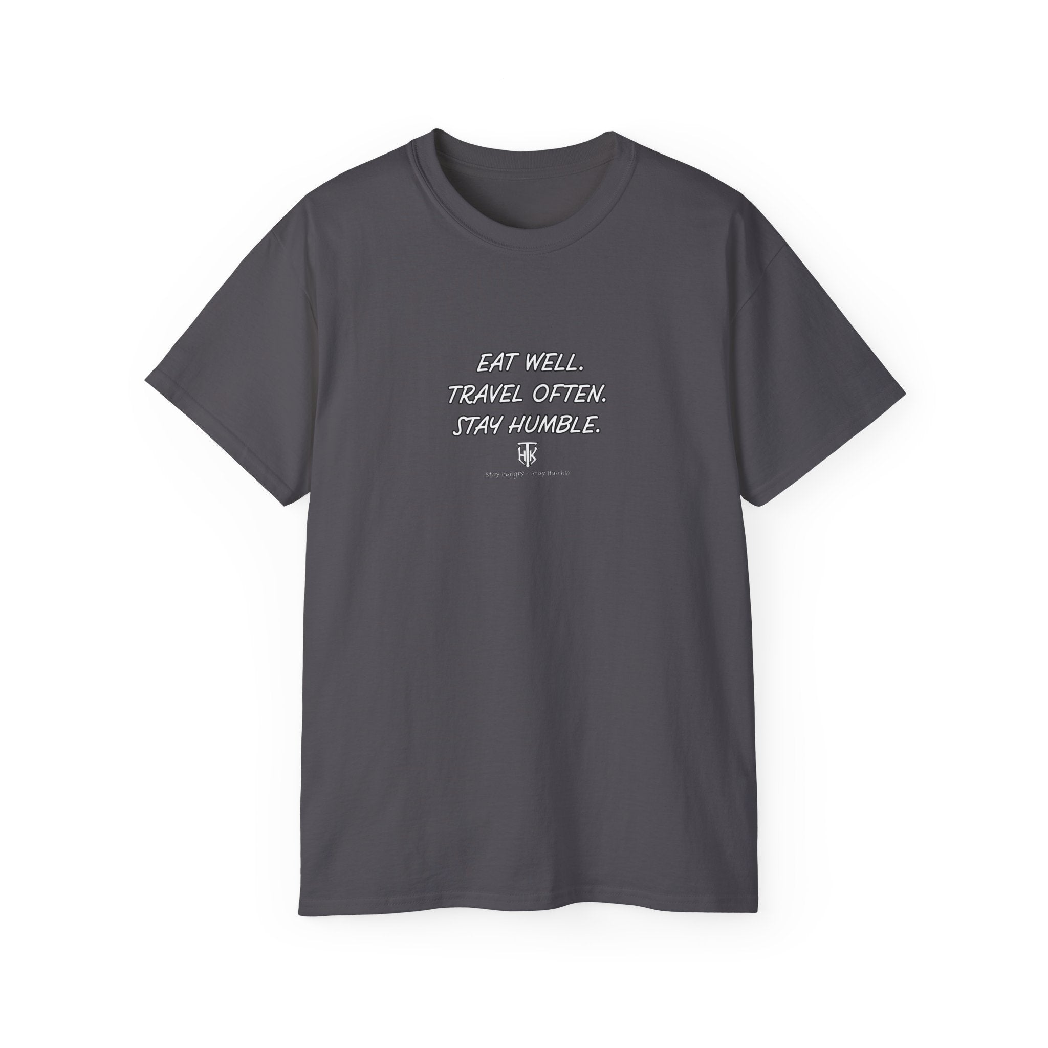 Eat Well. Travel Often. Stay Humble. Tee