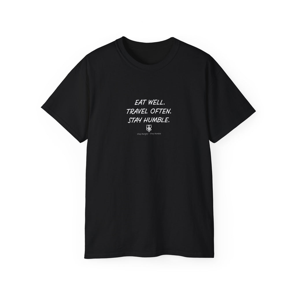Eat Well. Travel Often. Stay Humble. Tee