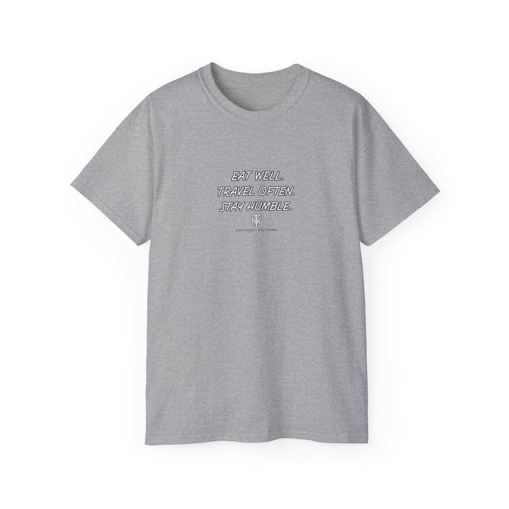 Eat Well. Travel Often. Stay Humble. Tee