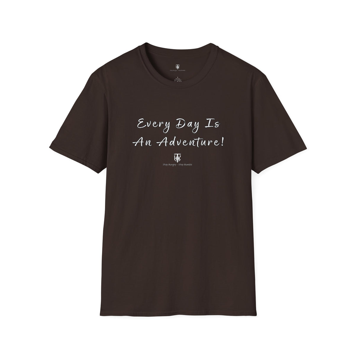 Every Day Is An Adventure! Tee