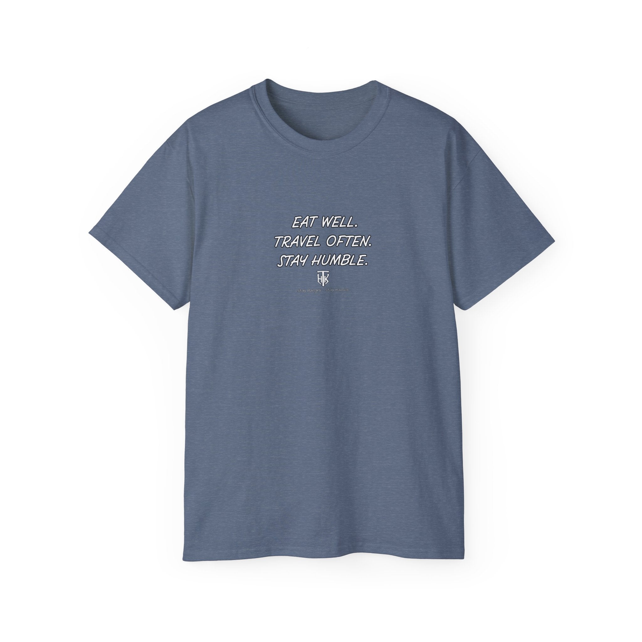 Eat Well. Travel Often. Stay Humble. Tee
