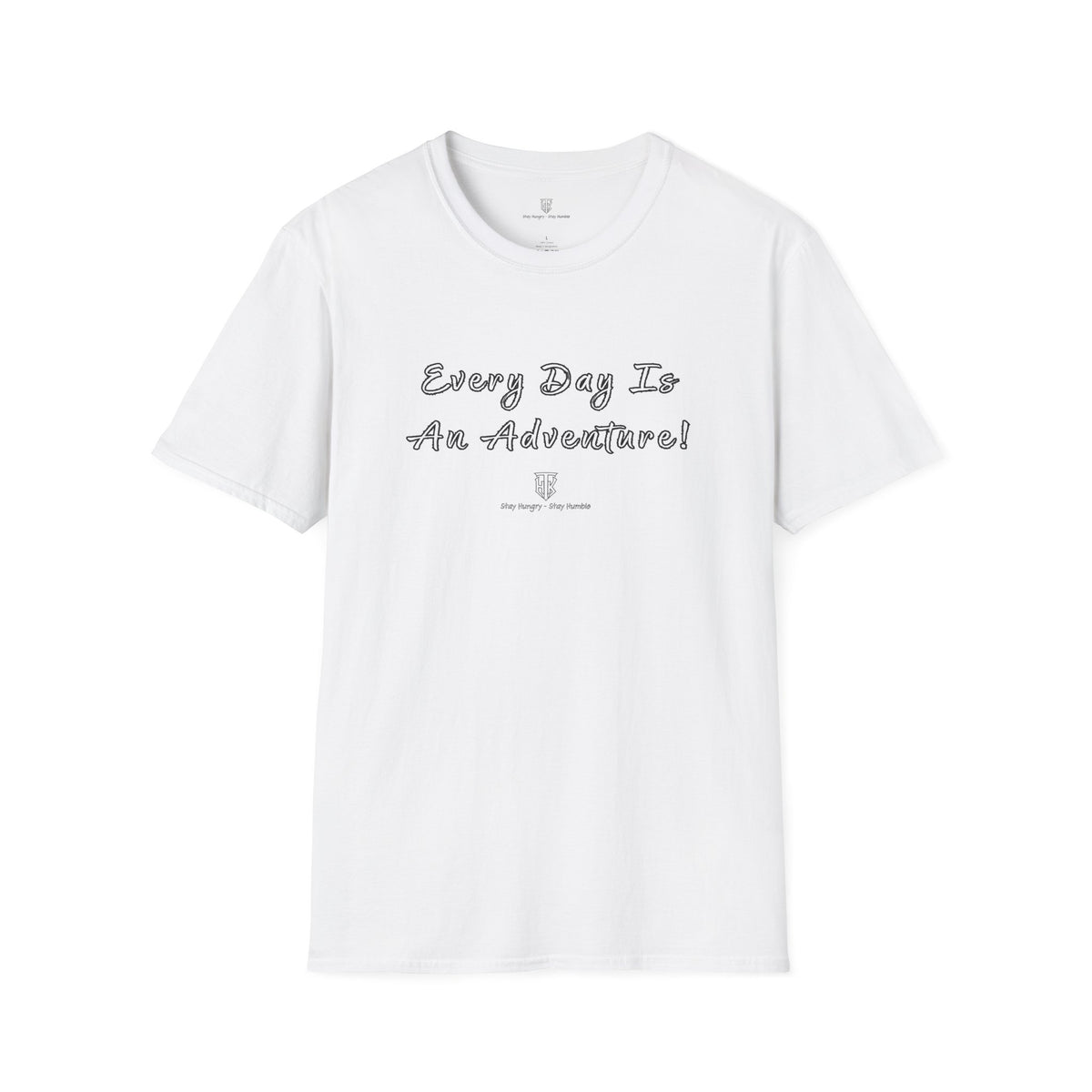 Every Day Is An Adventure! Tee