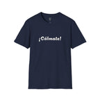¡Cálmate! Graphic T-Shirt