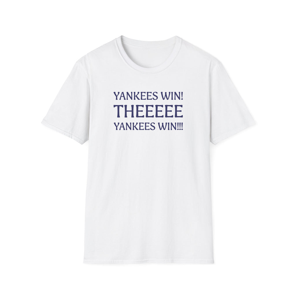 Yankees Win! Theeee T-Shirt — Baseball Fan Victory Tee