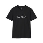 Yes Chef! T-Shirt — Funny Chef Cooking Tee for Cooks & Foodies