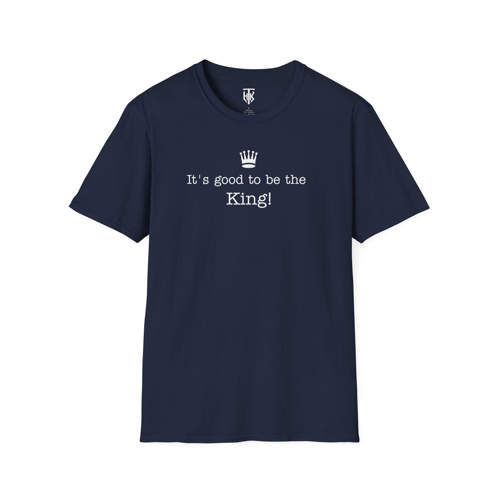 "It's good to be the King!" Graphic T-Shirt