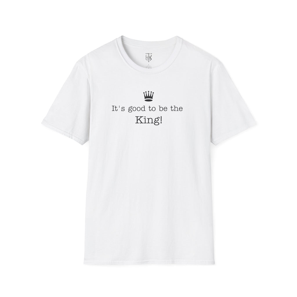 "It's good to be the King!" Graphic T-Shirt