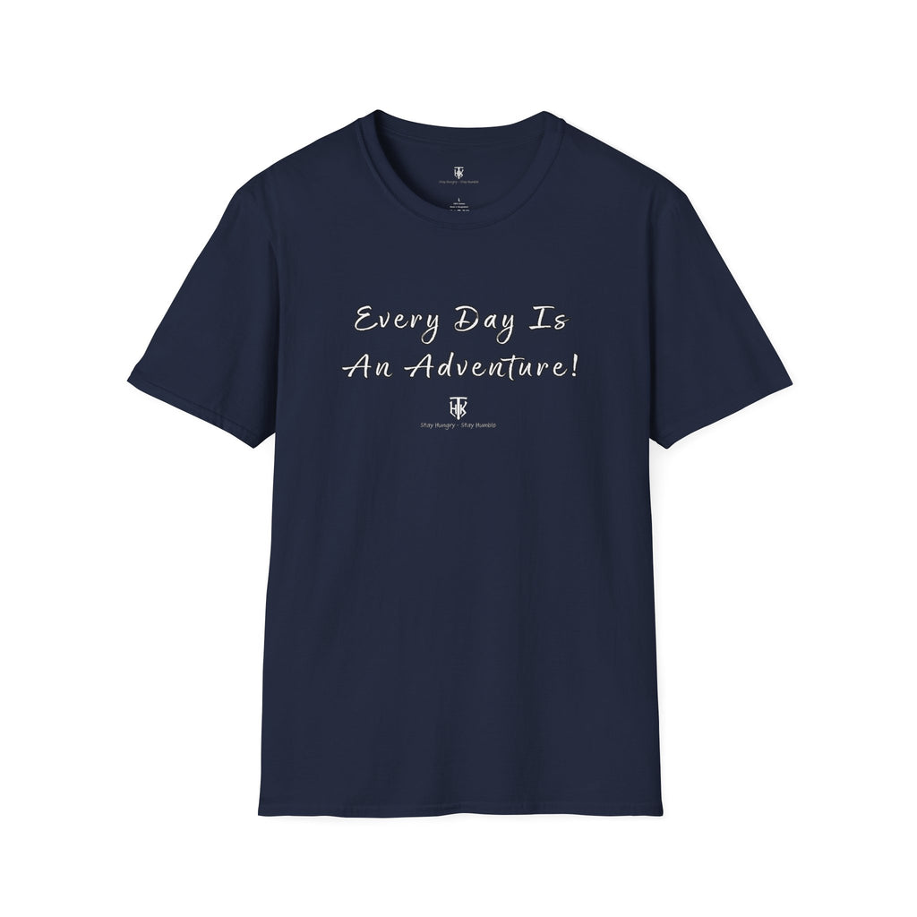 Every Day Is An Adventure! Tee