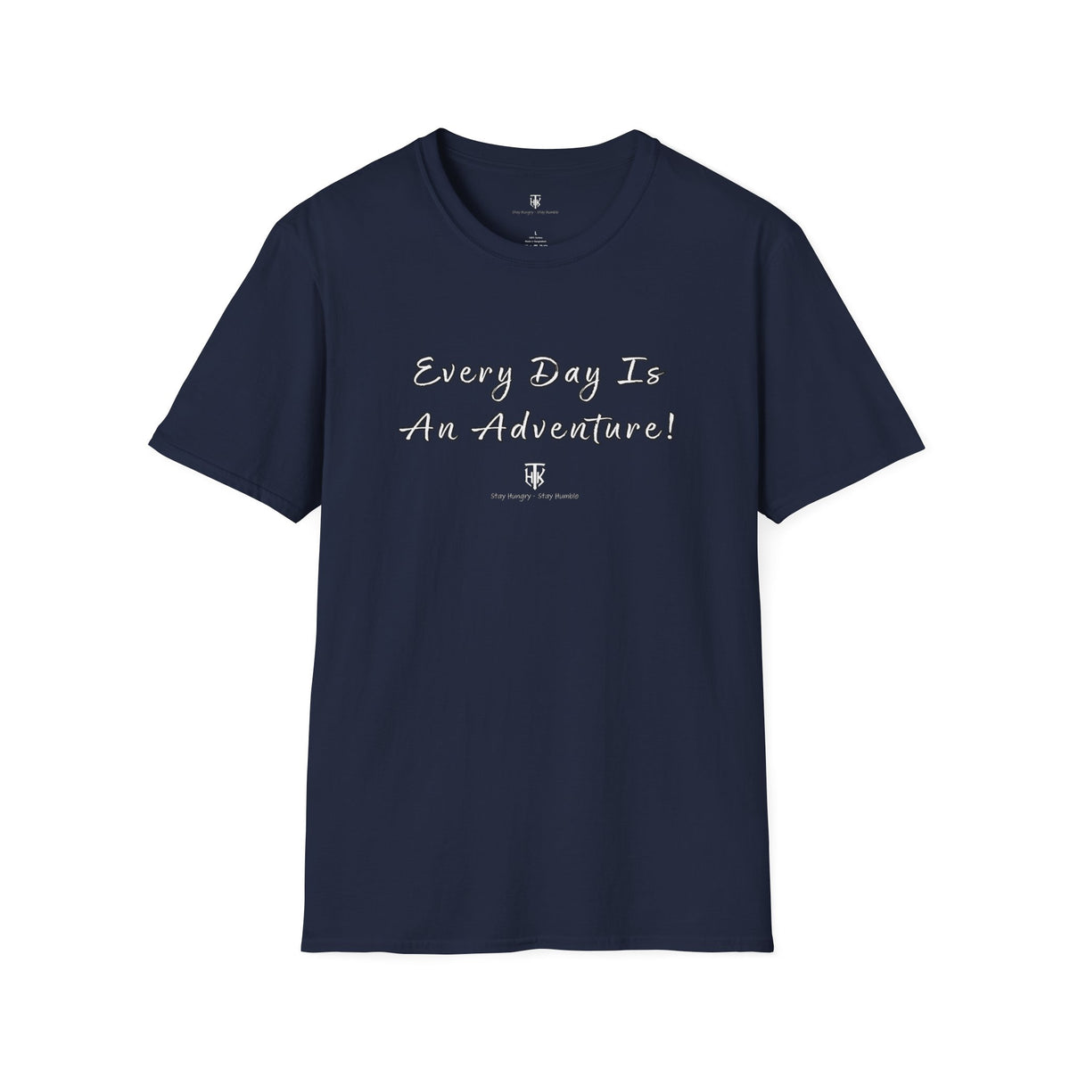 Every Day Is An Adventure! Tee