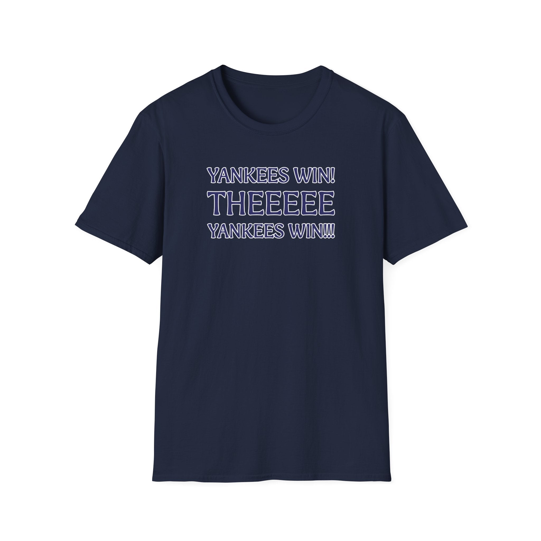Yankees Win! Theeee T-Shirt — Baseball Fan Victory Tee