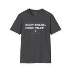 Been There, Done That T-Shirt