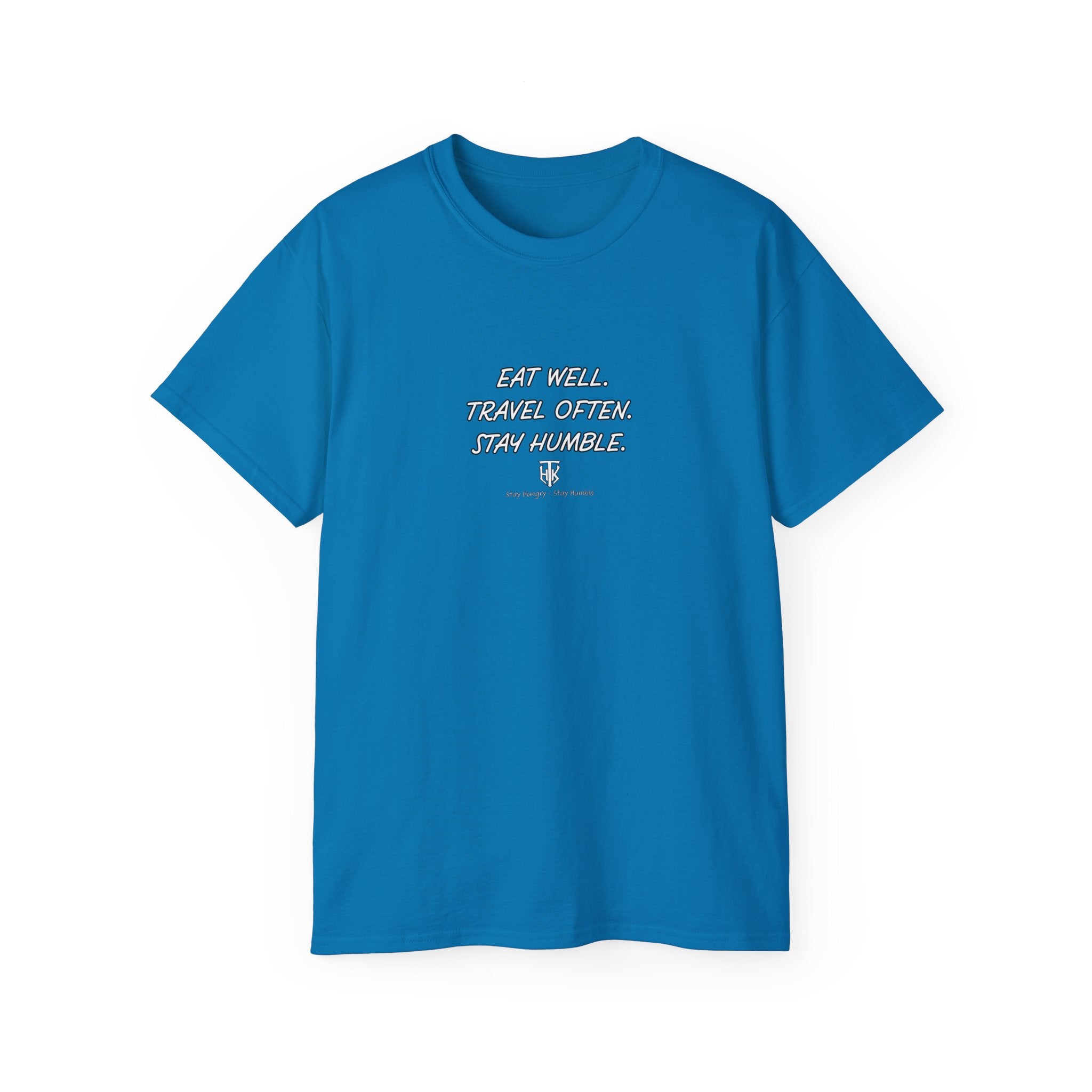 Eat Well. Travel Often. Stay Humble. Tee