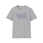 Yankees Win! Theeee T-Shirt — Baseball Fan Victory Tee