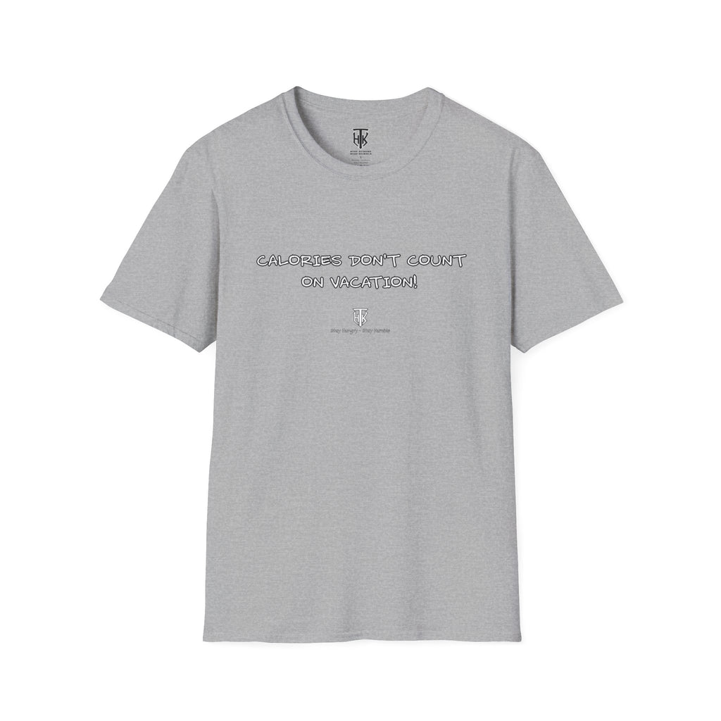 Calories Don't Count on Vacation! Tee